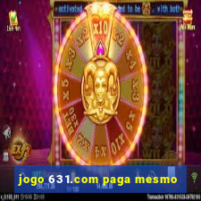 jogo 631.com paga mesmo